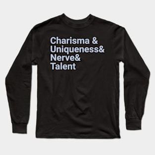 Charisma-Uniqueness-Nerve-And-Talent Long Sleeve T-Shirt